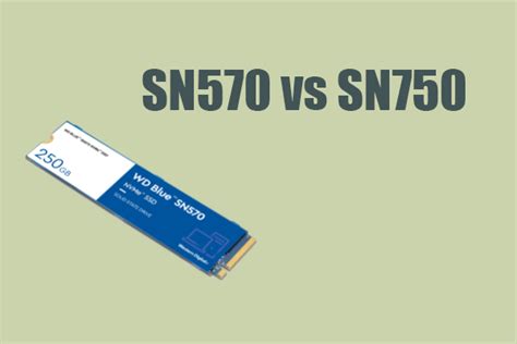 SN570 vs SN750 – What’s the Difference & How to Choose?