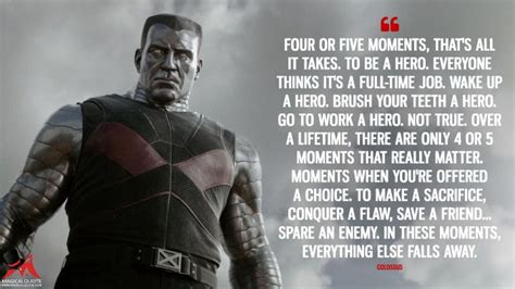 Four or five moments, that's all it takes. To be a hero. Everyone ...