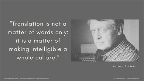 Quote about Translation - Anthony Burgess | Yolaine Bodin