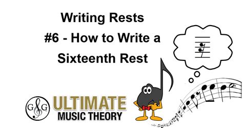 Writing Rests #6 - Sixteenth Rest - Ultimate Music Theory