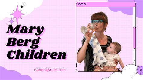 Mary Berg Children: Who Are They and What Are They Up to Now? - Cooking ...