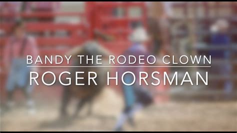 Popular Moe Bandy tune 'Bandy The Rodeo Clown' by Roger Horsman ...