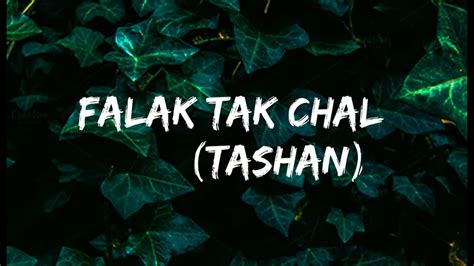 Falak Tak Chal (Remix) Song Lyrics | Tashan - YouTube