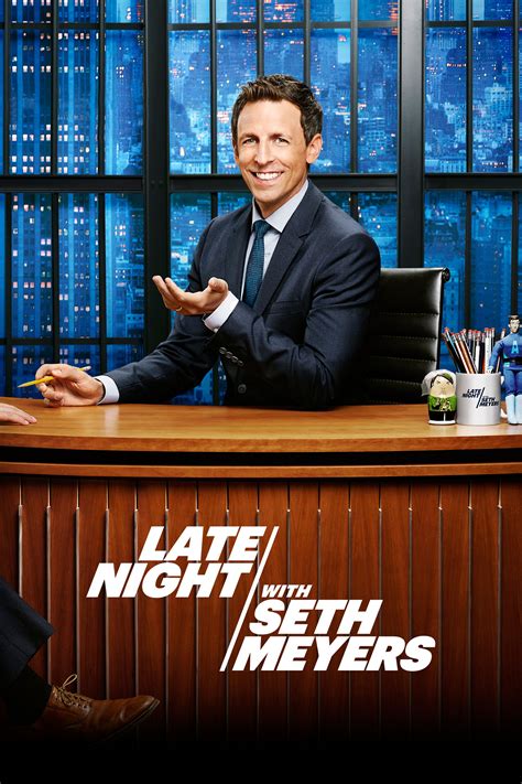 Late Night with Seth Meyers | TVmaze