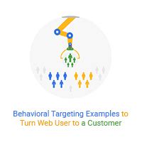 Behavioral Targeting Examples to Turn Web User to a Customer