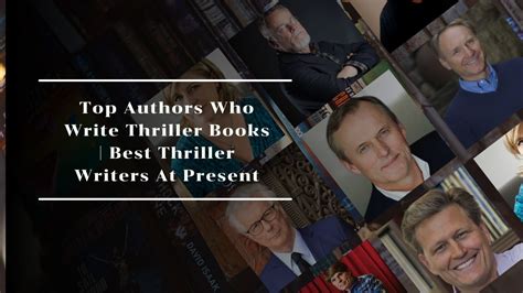 Top Authors Who Write Thriller Books | Best Thriller Writers At Present