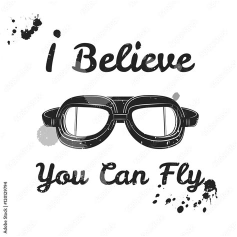 I believe you can fly. Retro aviator pilot glasses goggles. Vintage ...