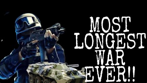 MOST LONGEST WAR! - YouTube