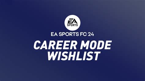 FC 24 Career Mode Wishlist – FIFPlay