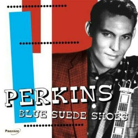 Carl Perkins – Blue Suede Shoes – PowerPop… An Eclectic Collection of ...