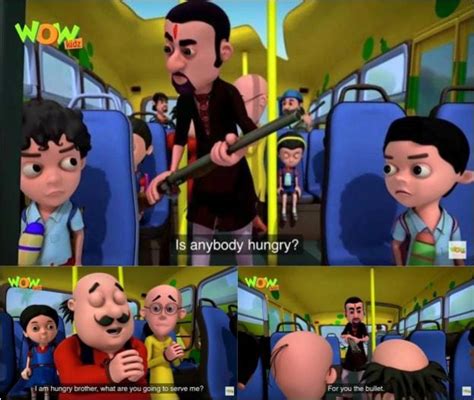 "For you, the bullet." | Motu Patlu | Know Your Meme