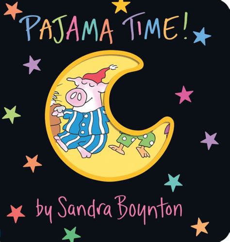 Pajama Time! by Sandra Boynton, Board Book | Barnes & Noble®