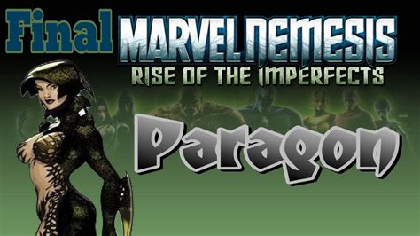 Marvel Nemesis: Rise of the Imperfects (Pt.11)(Paragon) - YouTube