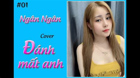 Đánh mất anh - Ngân Ngân Cover Official - YouTube