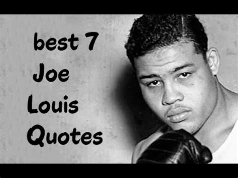 best 7 Joe Louis Quotes - The American professional boxer - YouTube