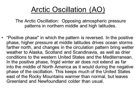 Arctic Oscillation (AO) The Arctic Oscillation: Opposing atmospheric ...