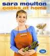 Sara Moulton's Home Cooking 101: How to Make Everything Taste Better by ...