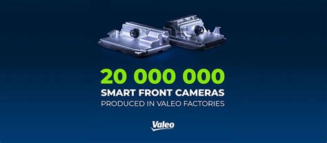 Valeo has produced its 20 millionth front camera system integrating ...