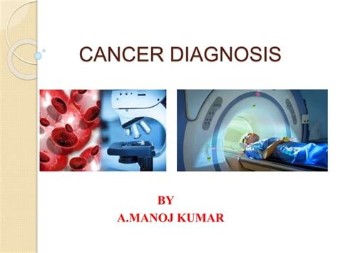 Cancer diagnosis, Methods of cancer diagnosis | PPT