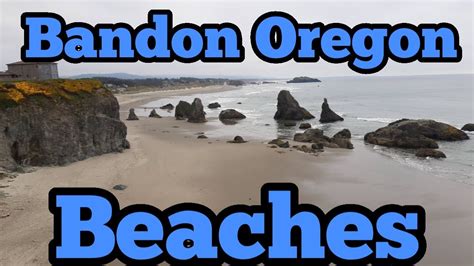 Bandon Oregon Beaches - YouTube