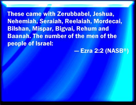 Ezra 2:2 Which came with Zerubbabel: Jeshua, Nehemiah, Seraiah ...