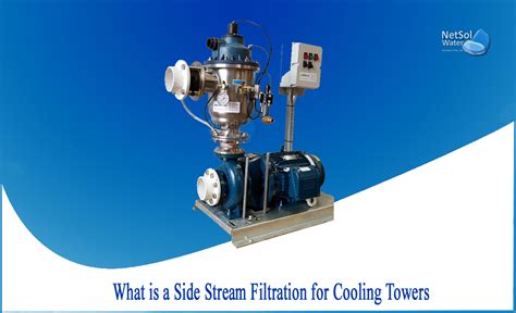 What is a side stream filtration for cooling towers