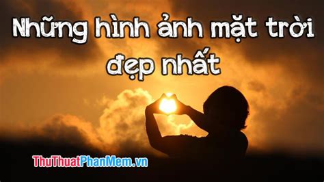 Những hình ảnh mặt trời đẹp nhất