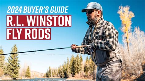 Winston Fly Rods 2024 Buyer's Guide | R.L. Winston Fly Rods, EXPLAINED ...