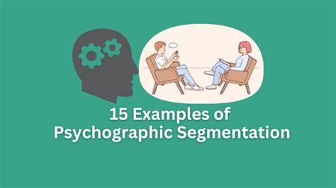 15 Examples of Psychographic Segmentation - BBANote