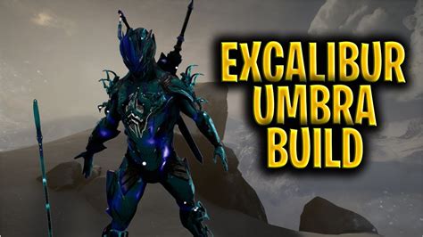 [WARFRAME] STRONG EXCALIBUR UMBRA BUILD - YouTube