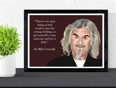 Billy Connolly Art Print Billy Connolly Quote Comedian Art - Etsy