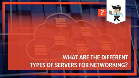 Different Types of Servers: What They Are and What They Do