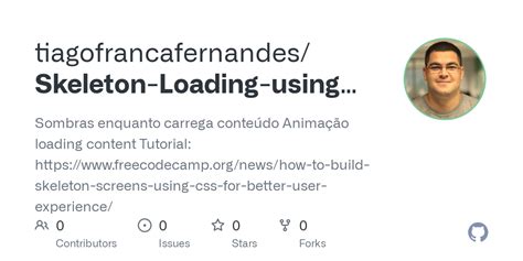 GitHub - tiagofrancafernandes/Skeleton-Loading-using-CSS-Content ...