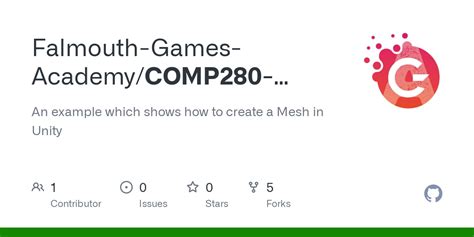 GitHub - Falmouth-Games-Academy/COMP280-Unity-Mesh-Example: An example ...