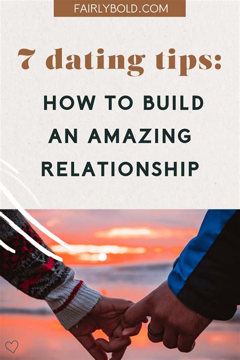 7 dating tips: how to build better relationships - Fairly Bold