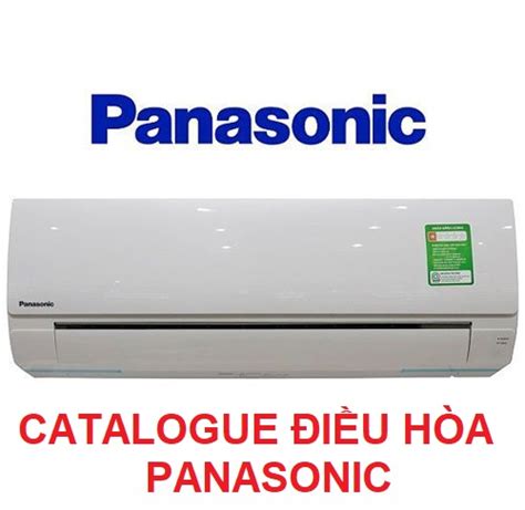 Catalogue điều hoà Panasonic tổng hợp - Điện Máy Bách Khoa 2021