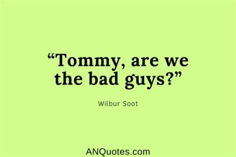 Top Wilbur Soot Quotes