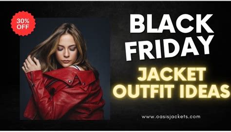 The Best Black Friday Jacket Outfit Ideas - Oasis Jackets