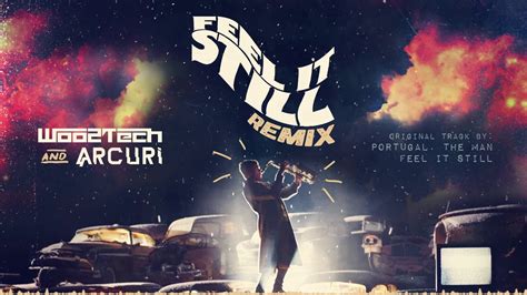 Woo2Tech, Arcuri - Feel It Still (Remix) - YouTube