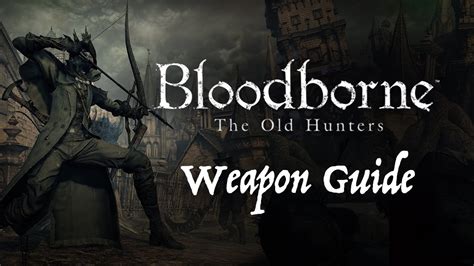 Bloodborne DLC - All Weapon Locations and Movesets - YouTube