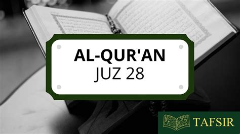 Baca Al-Qur’an Juz 28 Online Beserta Artinya