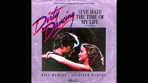 Bill Medley Feat Jennifer Warnes - I've Had The Time of My Life - YouTube