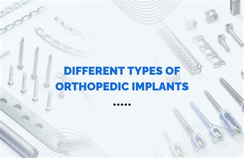 Explore the Different Types of Orthopedic Implants