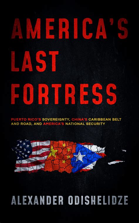 America's Last Fortress: Puerto Rico's Sovereignty, China's Caribbean ...