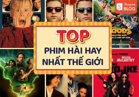 Top phim hài hay nhất thế giới xem hoài không chán - Shopee Blog