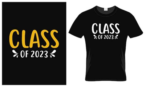 Premium Vector | Class of 2023 t-shirt desig