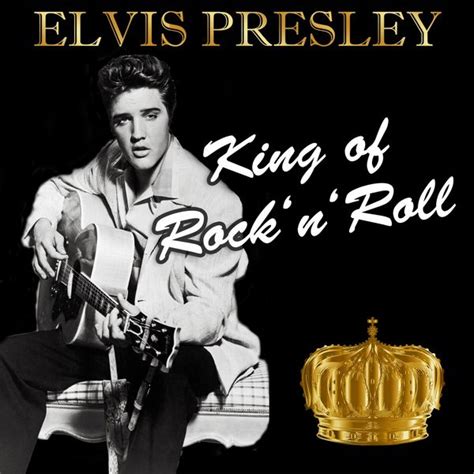 King of Rock 'n' Roll, Elvis Presley - Qobuz