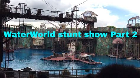 WaterWorld stunt show at Universal Studios Singapore Part 2 - YouTube