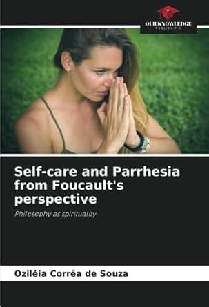 Self-care and Parrhesia from Foucault's perspective: Philosophy as ...