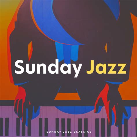 Sunday Jazz - Album by Sunday Jazz Classics | Spotify